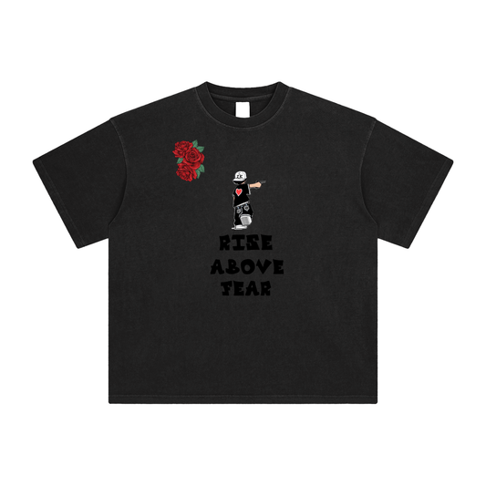 "rise above fear" T-shirt